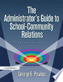 The Administrator s Guide to School Community Relations Book
