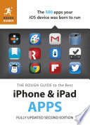 The Rough Guide to the Best iPhone and iPad Apps  2nd Edition 