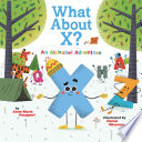 What About X  An Alphabet Adventure Book