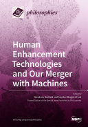 Human Enhancement Technologies and Our Merger with Machines