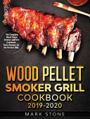 Wood Pellet Smoker Grill Cookbook Book
