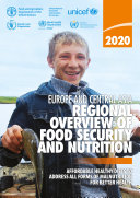Regional Overview of Food Security and Nutrition in Europe and Central Asia 2020