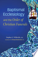 Baptismal Ecclesiology and the Order of Christian Funerals Book