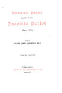 Historical Papers Relating to the Jacobite Period, 1699-1750