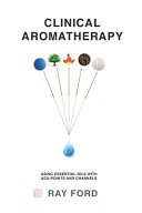 Clinical Aromatherapy Book