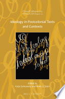 Ideology in Postcolonial Texts and Contexts