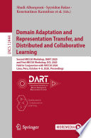 Domain adaptation and representation transfer, and distributed and collaborative learning : second MICCAI Workshop, DART 2020, and first MICCAI Workshop, DCL 2020, held in conjunction with MICCAI 2020, Lima, Peru, October 4-8, 2020, Proceedings /