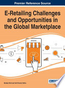 E Retailing Challenges And Opportunities In The Global Marketplace
