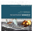 The Battleship Bismarck [Anatomy of the Ship]