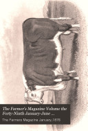 The Farmer's Magazine Volume the Forty-Ninth January-June MDCCLXXVI  January,1876