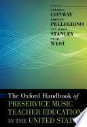 The Oxford Handbook of Preservice Music Teacher Education in the United States Book