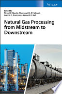 Natural Gas Processing from Midstream to Downstream Book