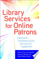 Library Services for Online Patrons  A Manual for Facilitating Access  Learning  and Engagement