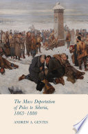 the-mass-deportation-of-poles-to-siberia-1863-1880