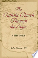 The Catholic Church Through the Ages Book
