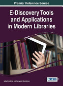 E-Discovery Tools and Applications in Modern Libraries
