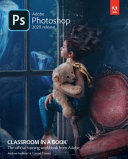 Adobe Photoshop Classroom in a Book Book