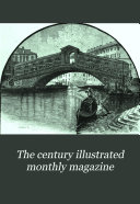 The Century Illustrated Monthly Magazine