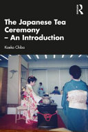 Book cover for The Japanese tea ceremony : an introduction