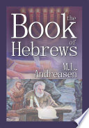 The Book of Hebrews PDF Book By M.L. Andreasen