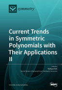 Current Trends in Symmetric Polynomials with Their Applications Ⅱ