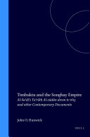 Timbuktu and the Songhay Empire : Al-Saʻdi's Taʼrīkh al-Sūdān down to 1613, and other contemporary documents / translated and edited by John O. Hunwick