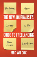The New Journalist’s Guide to Freelancing