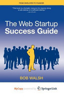The Web Startup Success Guide