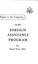 Report to the Congress on the Foreign Assistance Program for Fiscal Year ...
