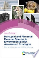 Marsupial and Placental Mammal Species in Environmental Risk Assessment Strategies