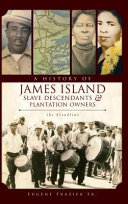 A History of James Island Slave Descendants & Plantation Owners: The Bloodline
