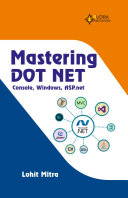 Mastering DOT NET: Console, Windows, ASP.net