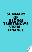 Summary of Georgi Tsvetanov s Visual Finance Book PDF
