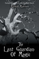The Last Guardian of Magic Pdf/ePub eBook