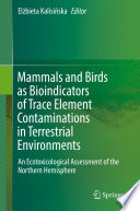 Mammals and Birds as Bioindicators of Trace Element Contaminations in Terrestrial Environments Book