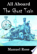 All Aboard The Ghost Train Book