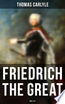Friedrich the Great (Vol.1-21) PDF Book By Thomas Carlyle