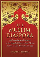 The Muslim Diaspora (Volume 1, 570-1500)