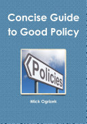 CONCISE GUIDE TO GOOD POLICY.