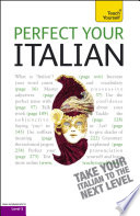 Perfect Your Italian 2E  Teach Yourself