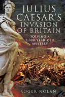Julius Caesar s Invasion of Britain