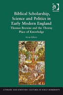 Biblical Scholarship, Science and Politics in Early Modern England