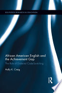 African American English And The Achievement Gap