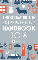 The Great British Entrepreneur's Handbook 2016