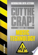 The Cut the Crap  Guide to Music Technology