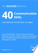 40 Communication Skills That Will Get You All That You Want Book PDF