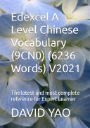 Edexcel A Level Chinese Vocabulary (9CN0) (6236 Words) V2021 国际中文考试精通级词汇