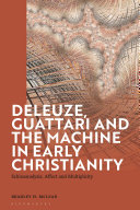 Deleuze  Guattari and the Machine in Early Christianity
