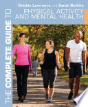 The Complete Guide to Physical Activity and Mental Health Book