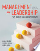 Management and Leadership for Nurse Administrators Book